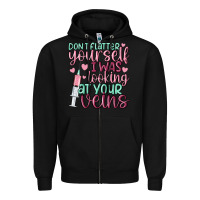 Black don't flatter yourself i was looking at your veins Zipper Hoodie - MaliasSmallBusiness