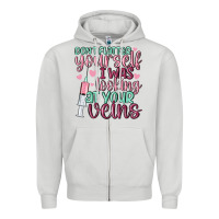 Dove Grey don't flatter yourself i was looking at your veins Zipper Hoodie - MaliasSmallBusiness