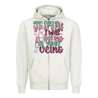 Oatmeal Heather don't flatter yourself i was looking at your veins Zipper Hoodie - MaliasSmallBusiness