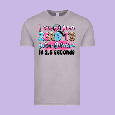 I Can Go From Zero To Online Detective In 2.5 Seco Vintage Tee Designed By Jahusdesignshop