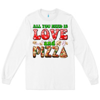 White all you need is love and pizza Long Sleeve Tee - AdoDesignShop