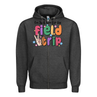 Charcoal Heather i'm just here for the field trip Zipper Hoodie - MaliasSmallBusiness