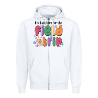 White i'm just here for the field trip Zipper Hoodie - MaliasSmallBusiness