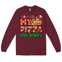 Burgundy my pizza  my rules Long Sleeve Tee - AdoDesignShop