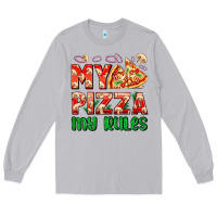 Moon Dust my pizza  my rules Long Sleeve Tee - AdoDesignShop