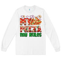 White my pizza  my rules Long Sleeve Tee - AdoDesignShop