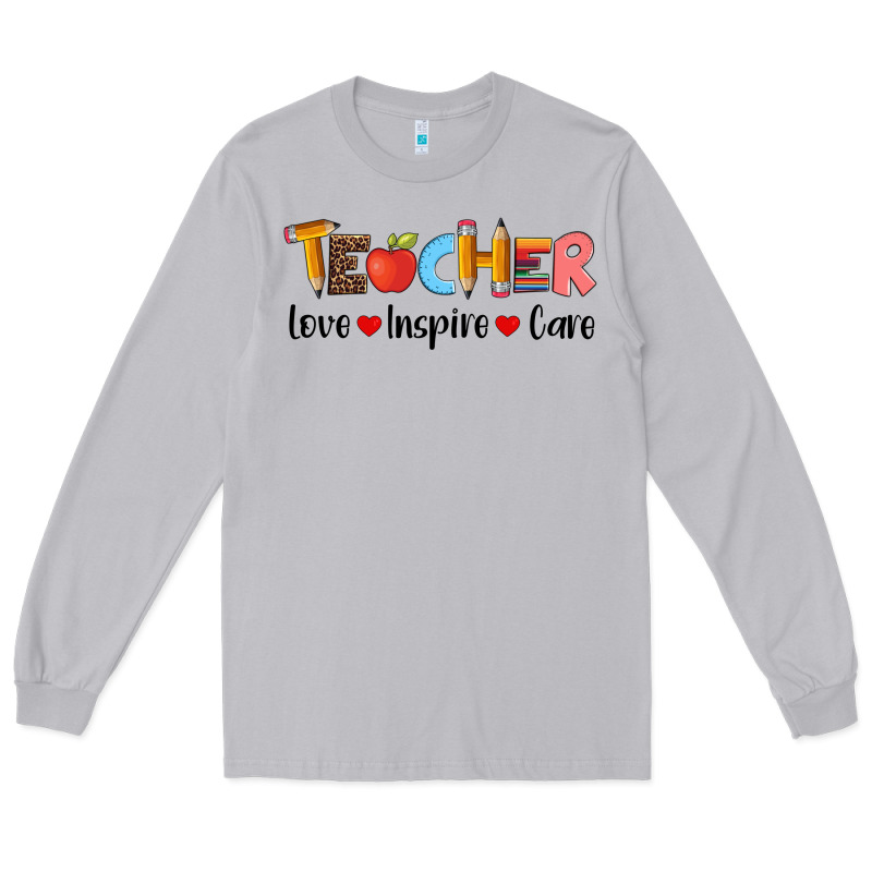 Teacher Love Inspıre Care Wıth  And Pen Long Sleeve Tee by Artiststas | Teevron