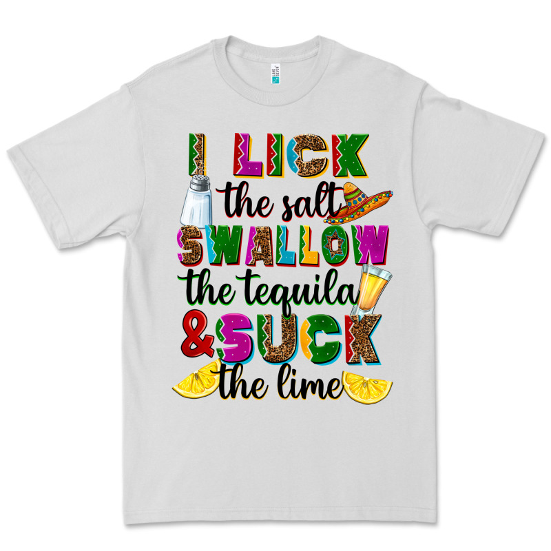 I Lick The Salt Swallow The Tequila And Suck The L Premium Tee by RanaPortraitStore | Teevron