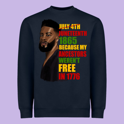 Juneteenth 1885 Because My Ancestors Weren't Free In 1776 Black Man Heavyweight Sweatshirt Designed By Hra Design Shop