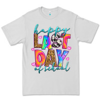 Dove Grey happy last day of school Premium Tee - RanaPortraitStore