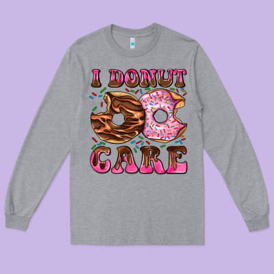 I Donut Care Long Sleeve Tee Designed By Adodesignshop