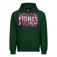 Forest Green Nobody fights alone Cancer Awareness Urban Hoodie - HowdyJamesFarm