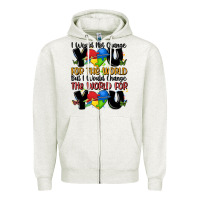 Oatmeal Heather ı would not change you autism Zipper Hoodie - MaliasSmallBusiness