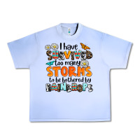 Grape Ice i have survived to may storms to be bothered by ra Urban Heavy Tee - AdoDesignShop