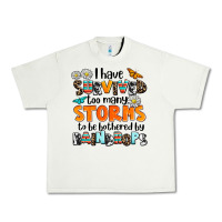 Pistachio i have survived to may storms to be bothered by ra Urban Heavy Tee - AdoDesignShop
