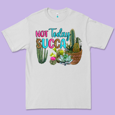 Not Today Succa Premium Tee Designed By Ranaportraitstore
