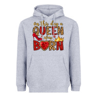 Heather Grey on this day a queen was born Heavyweight Hoodie - MaliasSmallBusiness