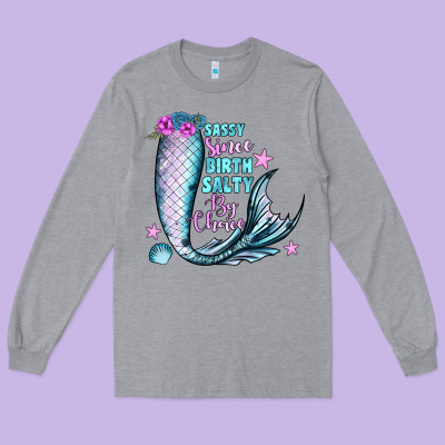 Sassy Since Birth Salty By Choice Long Sleeve Tee Designed By Jahusdesignshop