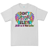 Dove Grey don't stop believin' hold on to that feelin' Premium Tee - RanaPortraitStore