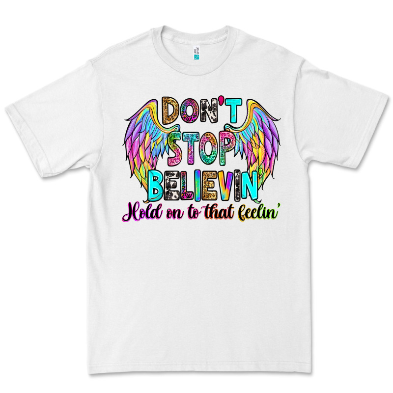 Don't Stop Believin' Hold On To That Feelin' Premium Tee by RanaPortraitStore | Teevron