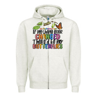 Oatmeal Heather if nothing ever changed thered be no butterflies Zipper Hoodie - MaliasSmallBusiness