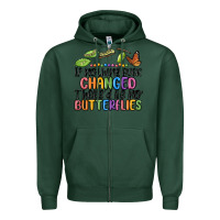 Sports Green if nothing ever changed thered be no butterflies Zipper Hoodie - MaliasSmallBusiness