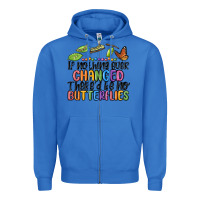 True Royal if nothing ever changed thered be no butterflies Zipper Hoodie - MaliasSmallBusiness