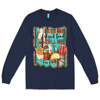 Navy feed me street food and tell me i'm pretty Long Sleeve Tee - JahusDesignShop