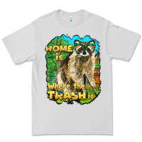 Dove Grey raccoon home is where the trash is Premium Tee - BarkalooDesign