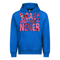 Cobalt Call me never Valentine's Day Urban Hoodie - HowdyJamesFarm