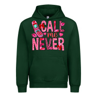 Forest Green Call me never Valentine's Day Urban Hoodie - HowdyJamesFarm