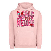 Pigment Salmon Call me never Valentine's Day Urban Hoodie - HowdyJamesFarm