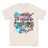 Natural i d rather be crafting Classic Tee - AdoDesignShop