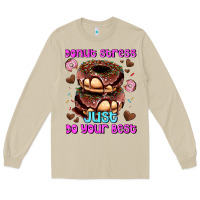 Mushroom donut stress just do your best Long Sleeve Tee - AdoDesignShop