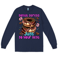 Navy donut stress just do your best Long Sleeve Tee - AdoDesignShop