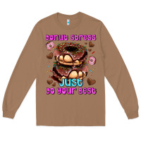 Donut Stress Just Do Your Best Long Sleeve Tee | Teevron
