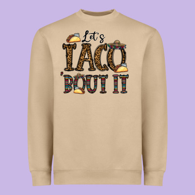 Let's Taco Bout It Heavyweight Sweatshirt Designed By Cowhidedigitalart