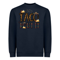 Navy let's taco bout it Heavyweight Sweatshirt - CowhideDigitalArt