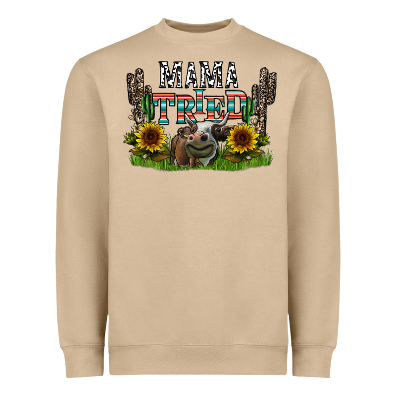 Mama Tried1 Heavyweight Sweatshirt by CowhideDigitalArt | Teevron