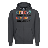 Smoke crazy i prefer the term hilariously unstable Zipper Hoodie - MaliasSmallBusiness