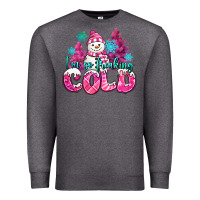Charcoal Heather im so freaking cold pink christmas snowman Premium Sweatshirt - MaliasSmallBusiness