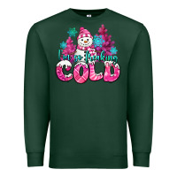 Sports Green im so freaking cold pink christmas snowman Premium Sweatshirt - MaliasSmallBusiness