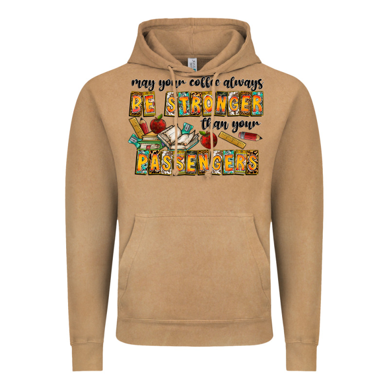 May Your Coffe Always Be Stronger Than Your Passengers Vintage Hoodie by CowhideDigitalArt | Teevron