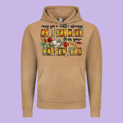 May Your Coffe Always Be Stronger Than Your Passengers Vintage Hoodie Designed By Cowhidedigitalart