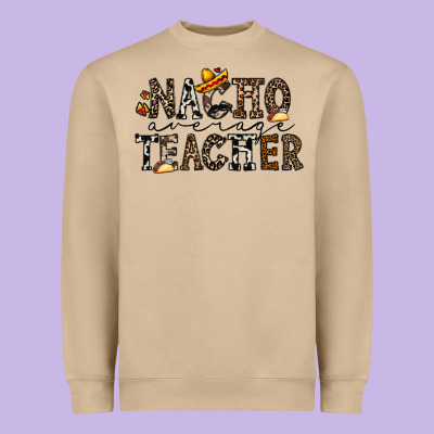 Nacho Averange Teacher Heavyweight Sweatshirt Designed By Cowhidedigitalart
