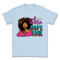 Dusty Blue mad hustler dope soul Classic Tee - AdoDesignShop