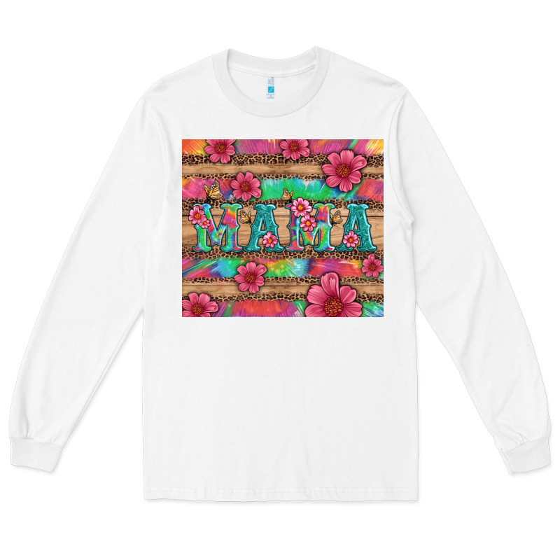 Mama With Tie Dye And Flowers Long Sleeve Tee by Artiststas | Teevron