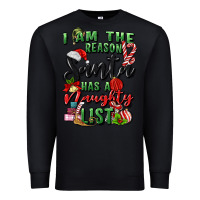 Black i am the reason santa has a naughty list Premium Sweatshirt - MaliasSmallBusiness