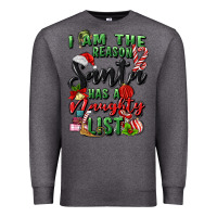 Charcoal Heather i am the reason santa has a naughty list Premium Sweatshirt - MaliasSmallBusiness