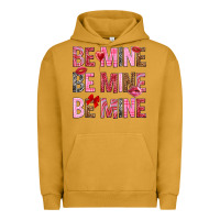 Pigment Peanut Butter Be mine be mine be mine Valentine's Day Urban Hoodie - HowdyJamesFarm
